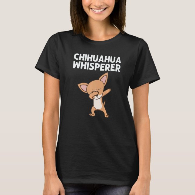 Chihuahua For Men Women Dabbing Puppy Pet T-Shirt (Front)