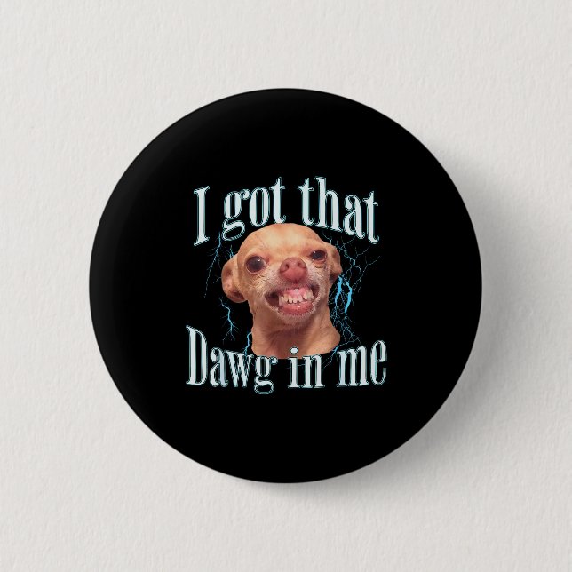 Chihuahua Funny Meme  Button (Front)