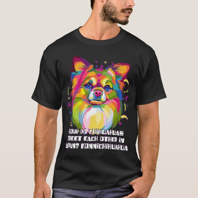 Chihuahua Greet in Japan Konnichihuahua Chiwawa H T-Shirt (Front)