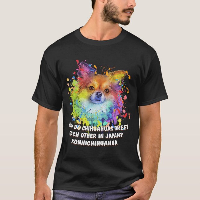 Chihuahua Greet in Japan Konnichihuahua Chiwawa H T-Shirt (Front)
