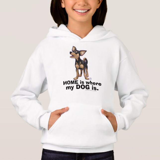 Chihuahua HOME is where my DOG is T-shirt Hoodie (Front)