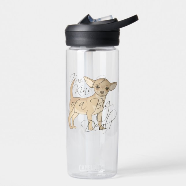 Chihuahua I'm Kind of a Big Deal CamelBak Eddy Water Bottle (Left)