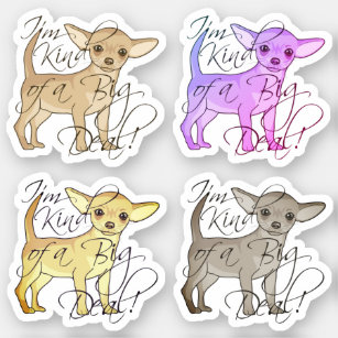 Chihuahua I'm Kind of a Big Deal Colorful Cut Sticker