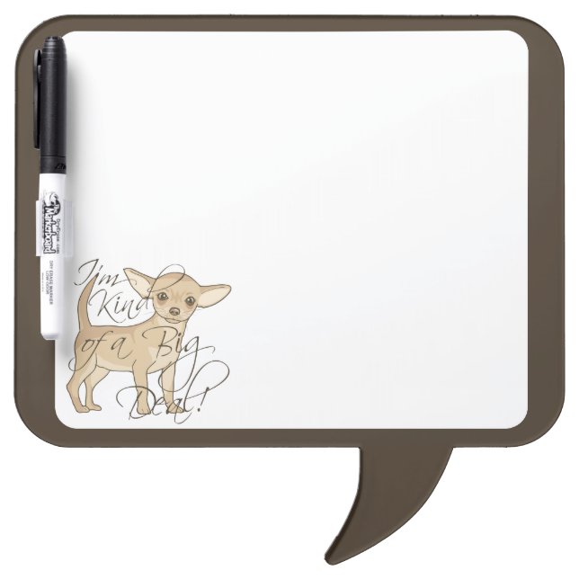 Chihuahua I'm Kind of a Big Deal Dry-Erase Board (Front)