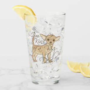 Chihuahua I'm Kind of a Big Deal Glass
