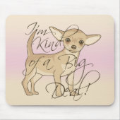 Chihuahua I'm Kind of a Big Deal Gradient Mouse Pad (Front)