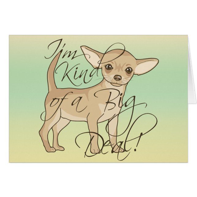 Chihuahua I'm Kind of a Big Deal Graphic Design (Front Horizontal)