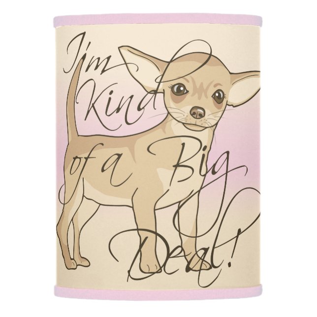 Chihuahua I'm Kind of a Big Deal Graphic Design Lamp Shade (Front)
