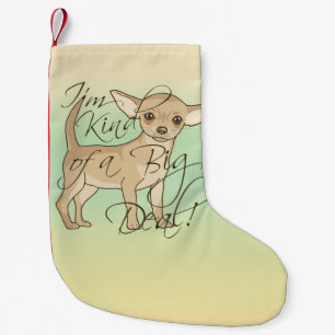 Chihuahua I'm Kind of a Big Deal Graphic Design Small Christmas Stocking