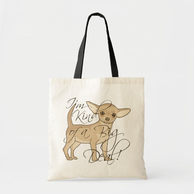 Chihuahua I'm Kind of a Big Deal Graphic Design Tote Bag (Front)
