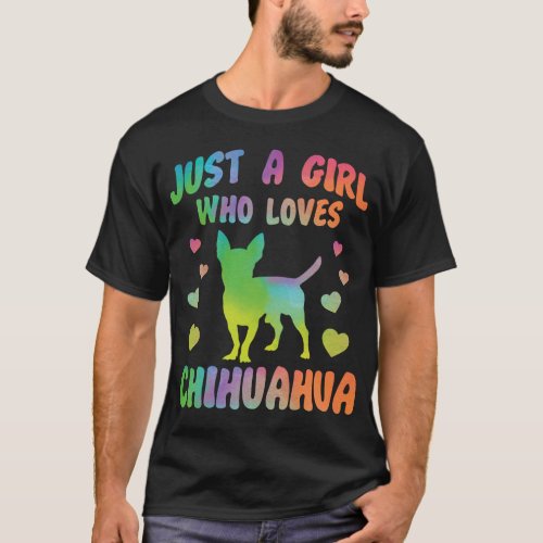 Chihuahua Just A Girl Who Loves Chihuahua T_Shirt