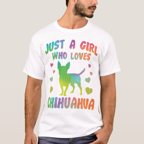 Chihuahua Just A Girl Who Loves Chihuahua T_Shirt