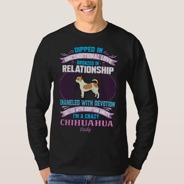 Chihuahua Lady I M A Crazy Chihuahua Lady T-Shirt (Front)