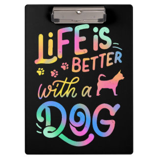 Chihuahua Life is Better with my Dog Clipboard
