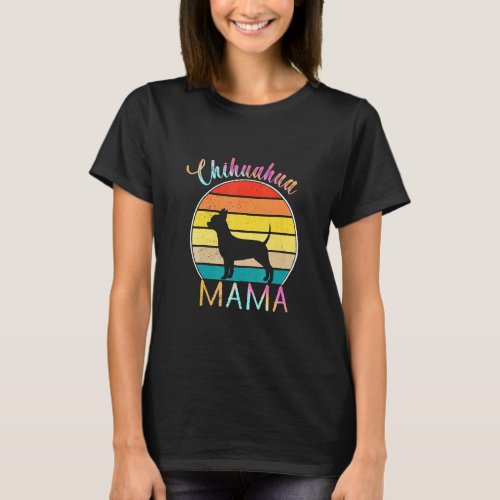 Chihuahua Mama Colorful Bully Vintage Retro Sunset T_Shirt