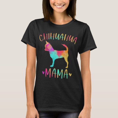 Chihuahua Mama Colorful Chi_Chi Gifts Dog Mom T_Shirt