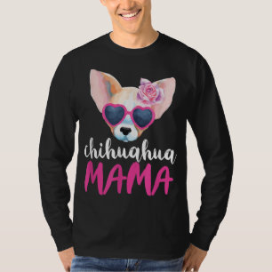 Chihuahua Mama For Women Gift Chihuahua Mom T-Shirt