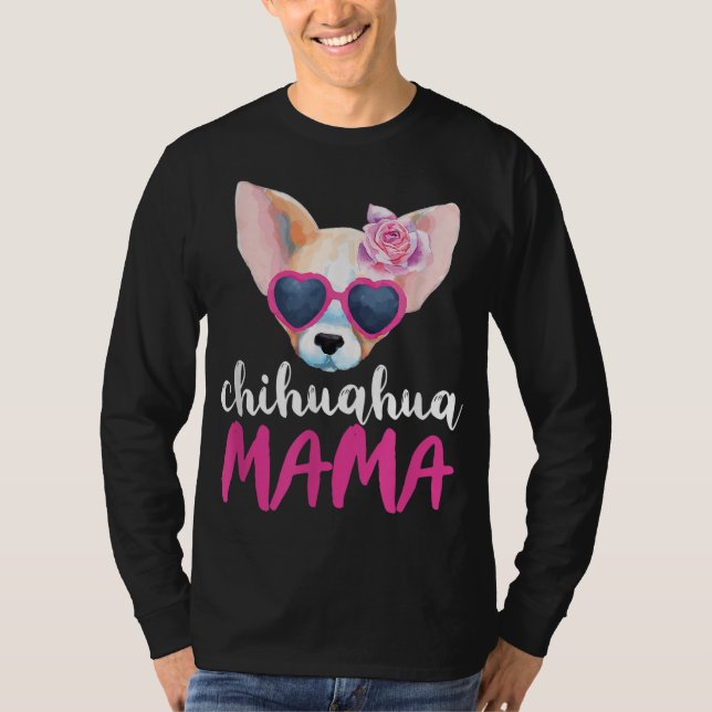 Chihuahua Mama For Women Gift Chihuahua Mom T-Shirt (Front)
