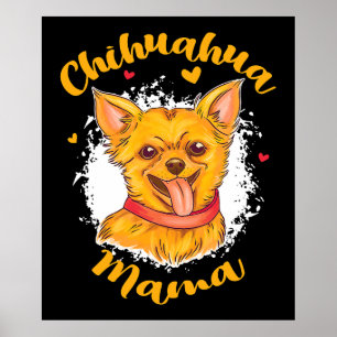 Chihuahua Mama Small Dog Lover Cute Chihuahua  Poster