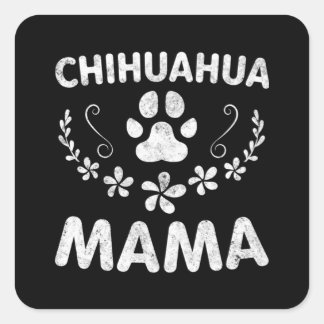 Chihuahua Mama Square Sticker