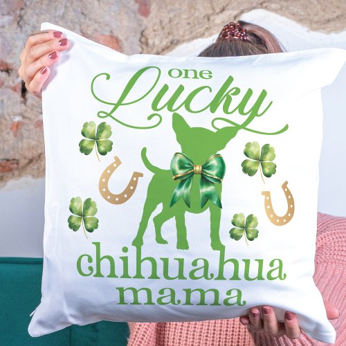 Chihuahua mama St Patricks Day Custom Photo Throw Pillow