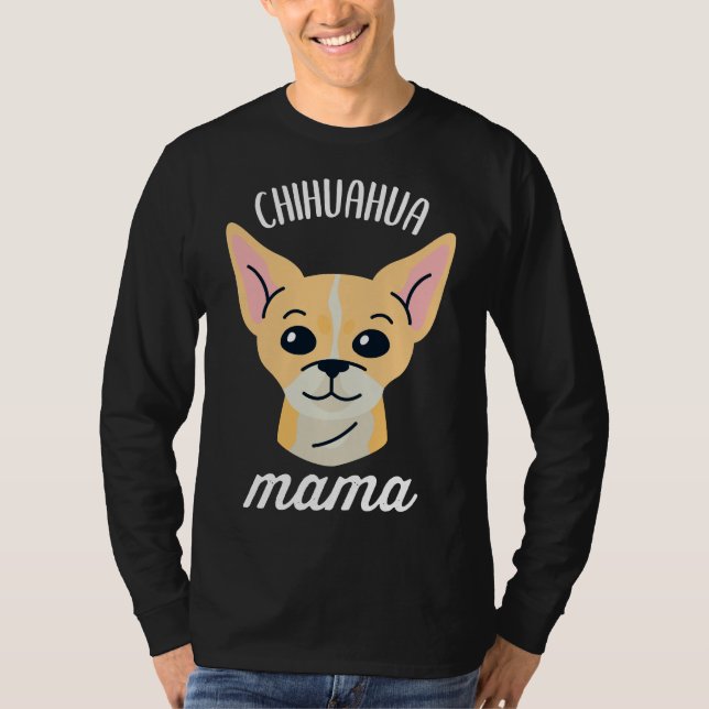 Chihuahua Mama T-Shirt (Front)
