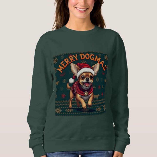Chihuahua Merry Dogmas  Sweatshirt (Front)