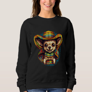 Chihuahua Mexico Cinco de Mayo  Dog Mexican 1 Sweatshirt