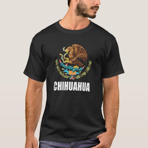 Chihuahua Mexico Mexican State Estado T_Shirt