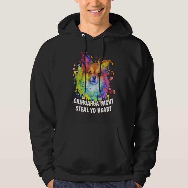 Chihuahua Might Steal Yo Heart Dog Breed  Puppy Hu Hoodie (Front)