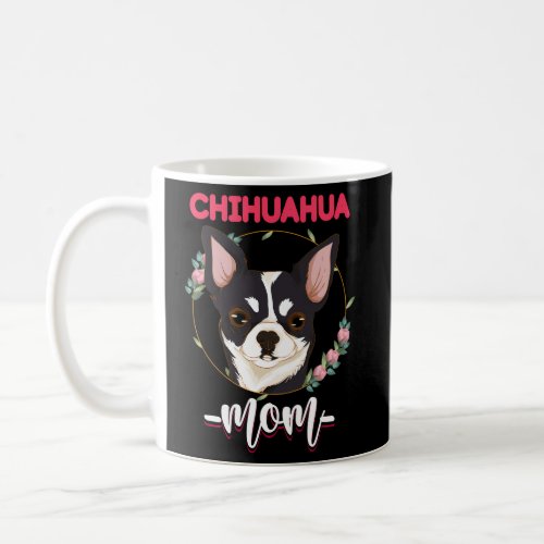 Chihuahua Mom Animal Pet Parent Dog Owner Chihuahu Coffee Mug