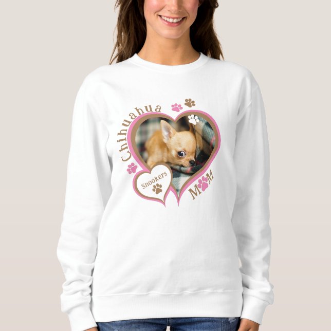 Chihuahua Mom Custom Photo and Name Sweatshirt (Front)