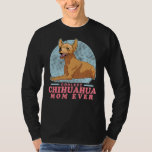 Chihuahua Mom Dog Owner Chihuahua 1 T-Shirt