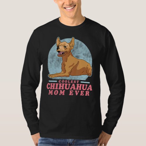 Chihuahua Mom Dog Owner Chihuahua 1 T_Shirt