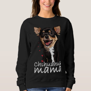 Chihuahua Mom For Women Cute Chiwawa Mama Sweatshirt