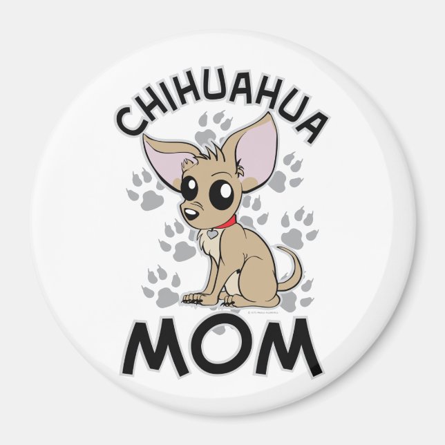 Chihuahua Mom Magnet (Front)