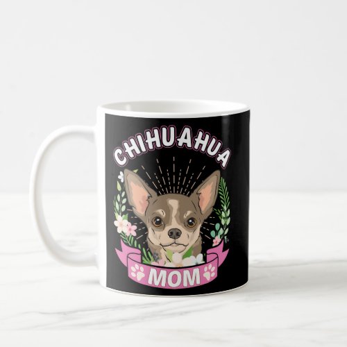 Chihuahua Mom MotherS Day Coffee Mug
