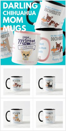 Chihuahua Mom Mugs - Personalized