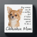 Chihuahua Mom Plaque<br><div class="desc">This Chihuahua Plaque is a great gift for any Chihuahua Mom.</div>