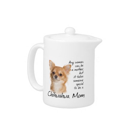 Chihuahua Mom Teapot
