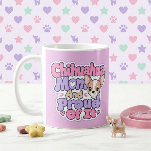 Chihuahua Mom, Tiny Dog Big Personality Coffee Mug