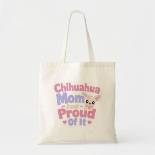 Chihuahua Mom, Tiny Dog Big Personality Tote Bag