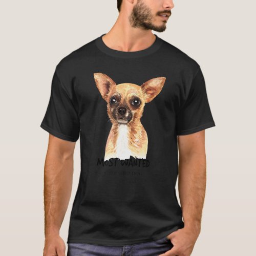 Chihuahua Most Wanted Watercolor T_Shirt