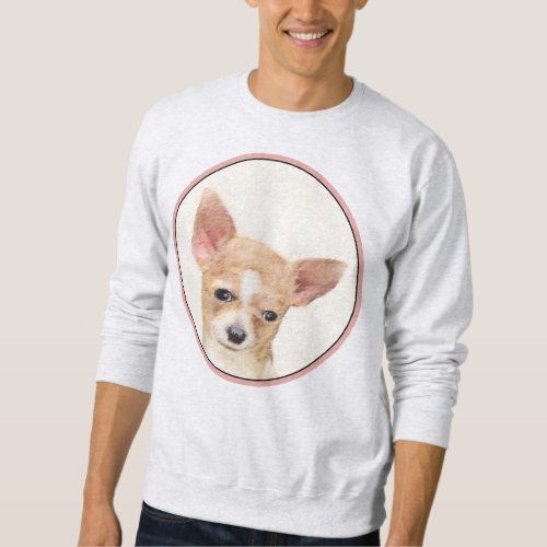 Chihuahua Painting _ Cute Original Dog Art Sweatshirt