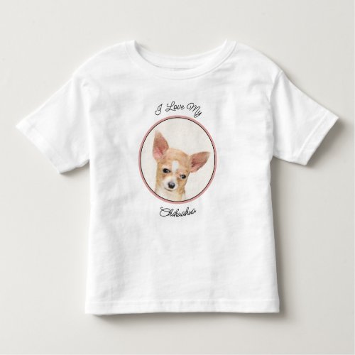 Chihuahua Painting _ Cute Original Dog Art Toddler T_shirt