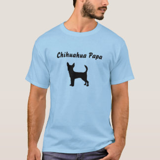 Chihuahua Papa T-Shirt