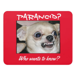 Chihuahua Paranoid Sign wnter with Caution