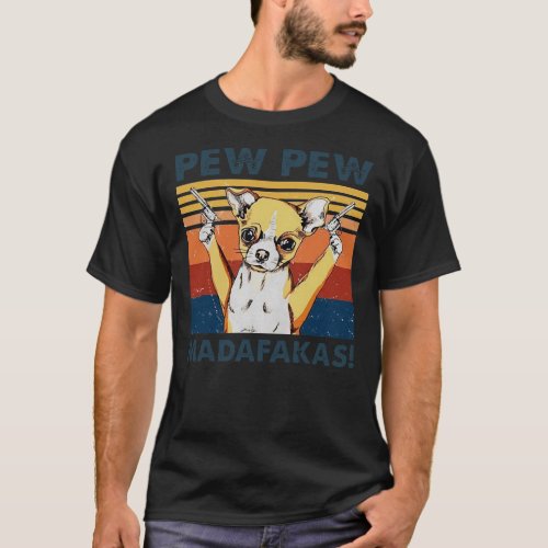 Chihuahua Pew Pew Madafakas Vintage T_Shirt