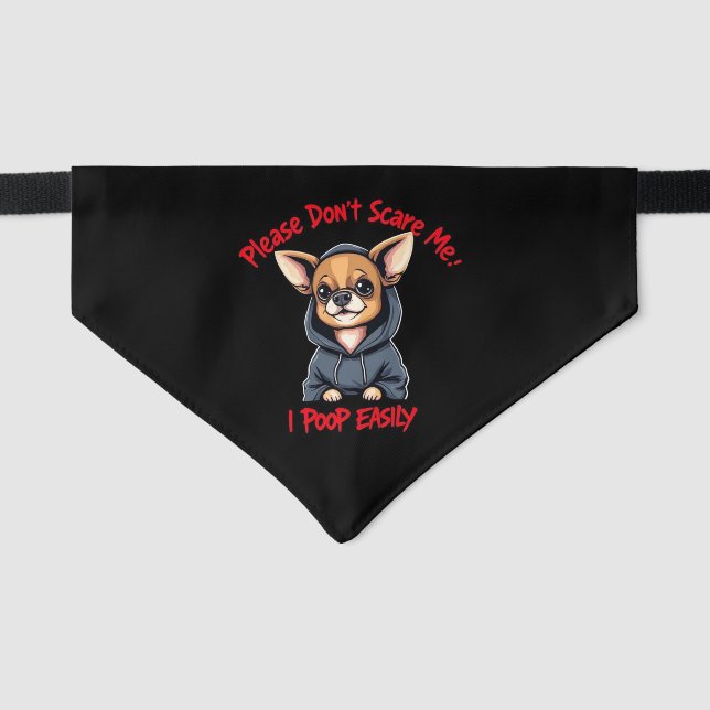 Chihuahua Please Don't Scare Me  Pet Bandana Collar (Front)