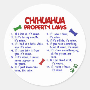 CHIHUAHUA Property Laws 2 Classic Round Sticker